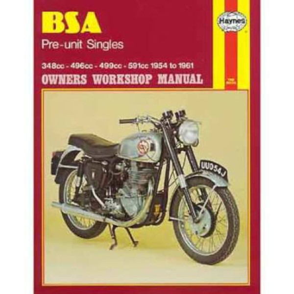 Haynes Classic British Motorcycle Manual - BSA Pre-Unit Singles Haynes Classic British Motorcycle Manual - BSA Pre-Unit Singles